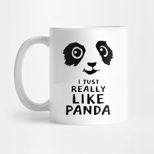 I Just Really Like Panda Mug